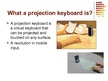 Presentations 'Recent Developments in IT. Projection Keyboard', 3.