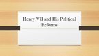 Presentations 'Henry VII and His Political Reforms', 1.