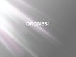 Presentations 'Drones', 1.