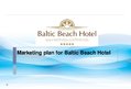 Presentations 'Marketing Plan for Baltic Beach Hotel', 1.