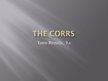 Presentations 'The Corrs', 1.