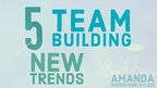 Presentations 'Five New Trends in Team Building', 1.