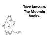 Presentations 'Tove Jansson.The Moomin Books', 1.