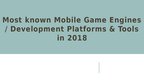 Presentations 'Most Known Mobile Game Engines', 1.