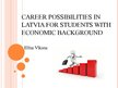 Presentations 'Carrer Posibilities in Latvia for Students with Economic Background', 1.