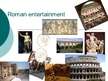Presentations 'Roman Entertainment', 1.