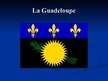 Presentations 'La Guadeloupe', 1.