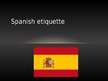 Presentations 'Spanish Etiquet', 1.