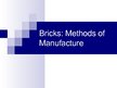 Presentations 'Bricks. Methods of Manufacture', 1.