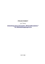 Research Papers 'Entwicklung eines Lehrmoduls "Wirtschaftsmediation" für Weiterbildungsprogramme', 1.