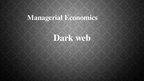 Presentations 'Dark Web in Terms of Economics', 1.