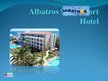 Presentations 'Das Albatros Spa Resort Hotel', 1.