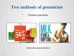 Presentations 'Distribution and Promotion', 3.