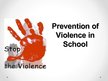 Presentations 'Prevention of Violence in School', 1.