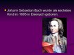 Presentations 'Johann Sebastian Bach', 2.