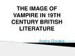 Term Papers 'The Image of Vampire in 19th Century British Literature', 101.