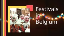 Presentations 'The Most Famous Belgian Festivals', 3.