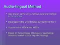 Presentations 'Audio-Lingual Method', 2.