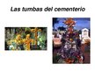 Presentations 'Día de los Muertos', 4.