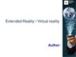 Presentations 'Extended Reality / Virtual Reality', 1.