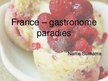 Presentations 'France - Gastronome Paradise', 1.