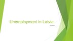 Presentations 'Unemployment in Latvia', 1.