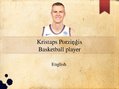 Presentations 'Basketball Player Kristaps Porziņģis', 1.