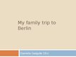 Presentations 'My Family Trip to Berlin', 1.