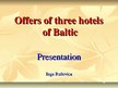 Presentations 'Offers of Three Hotels of Baltic', 1.