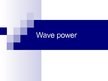 Presentations 'Wave Power', 1.