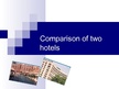 Presentations 'Comparison of Two Hotels', 1.