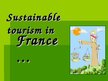 Presentations 'Sustainable Tourism in France', 1.