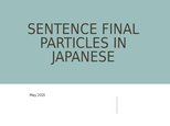 Presentations 'Sentence Final Particles in Japanese Language', 1.