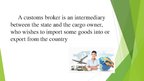 Presentations 'The Work of Customs Broker', 2.